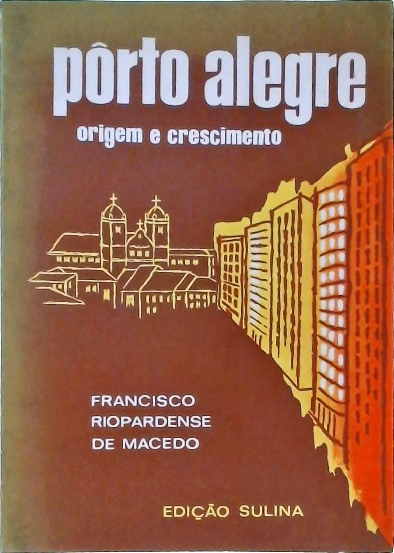 Porto Alegre - Origem e Crescimento