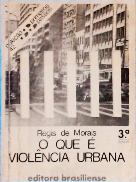 O Que é Violência Urbana?