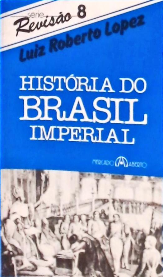 História Do Brasil Imperial