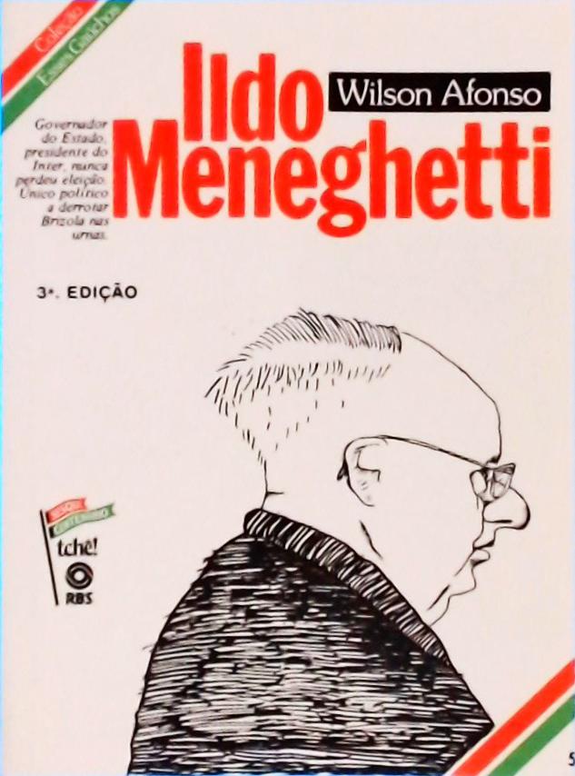 Esses Gaúchos: Ildo Meneghetti