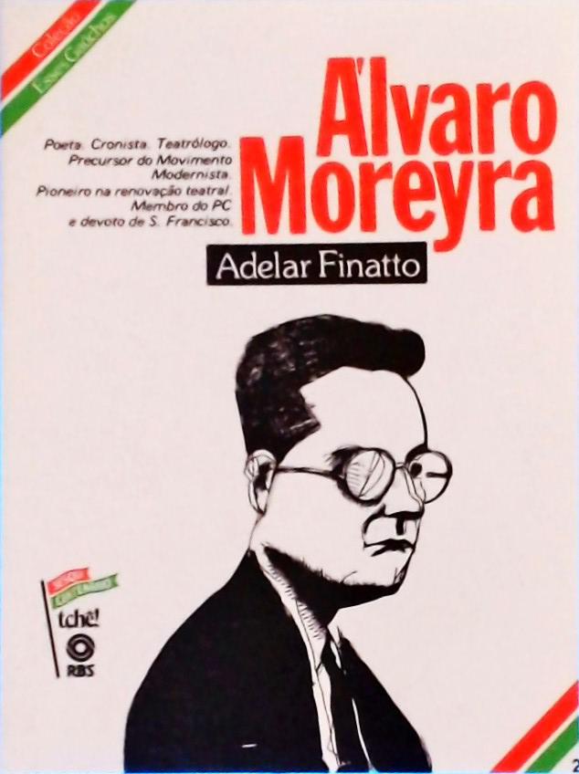 Esses Gaúchos: Álvaro Moreyra