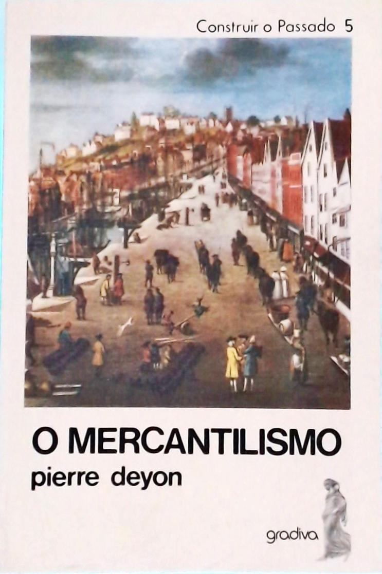 O Mercantilismo