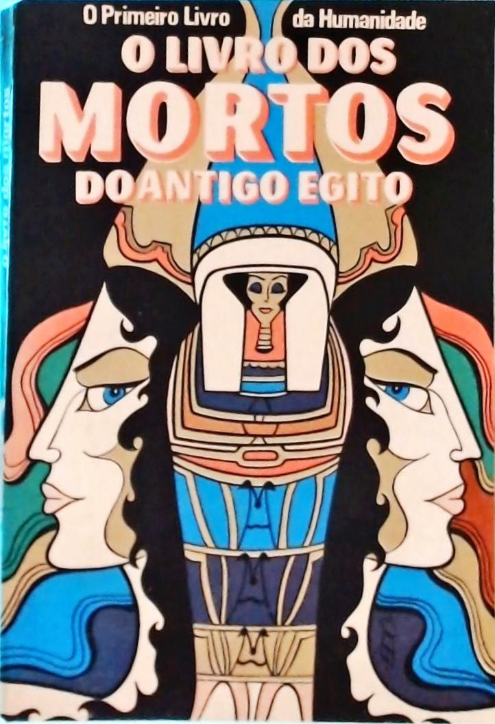 O Livro dos Mortos do Antigo Egito