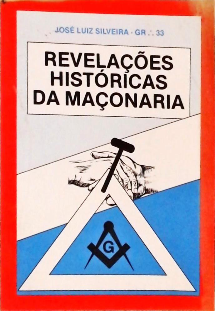 Revelações Históricas Da Maçonaria