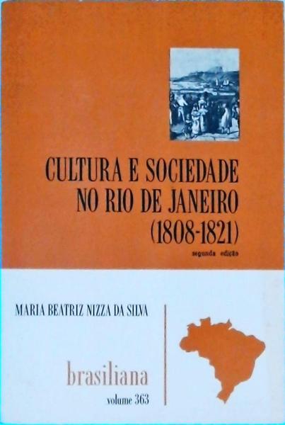 Cultura E Sociedade No Rio De Janeiro 1808-1821