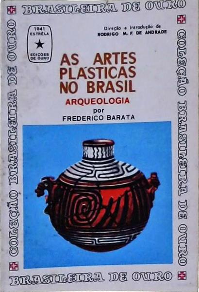 As Artes Plásticas No Brasil: Arqueologia