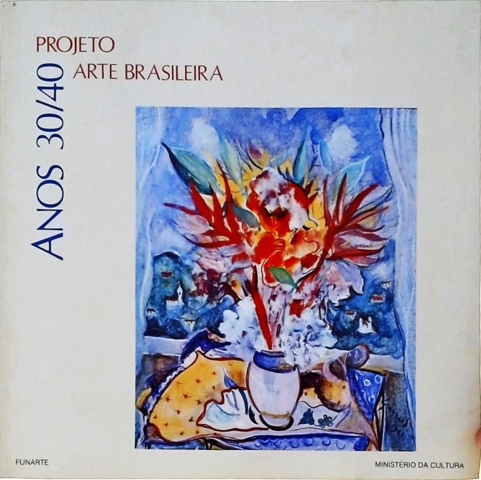 Projeto Arte Brasileira - Anos 30/40