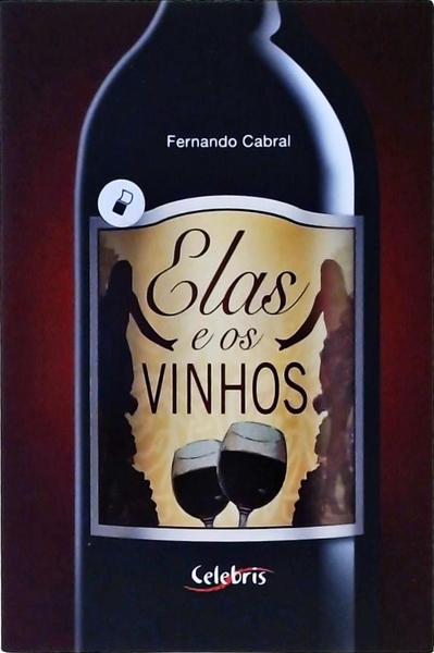 Elas E Os Vinhos (Autógrafo)