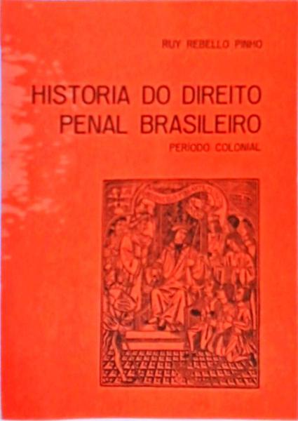 Historia Do Direito Penal Brasileiro: Período Colonial