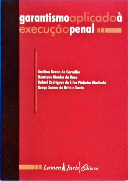 Garantismo Aplicado À Execução Penal