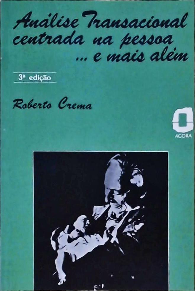 Análise Transacional Centrada Na Pessoa... E Mais Além
