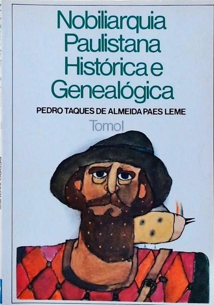 Nobiliarquia Paulistana Histórica E Genealógica (3 Volumes)