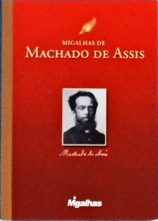 Migalhas De Machado De Assis