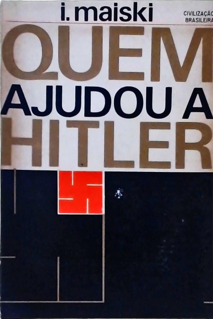 Quem Ajudou a Hitler