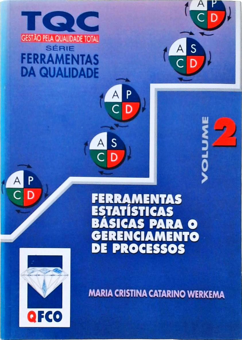 Ferramentas Estatísticas Básicas Para O Gerenciamento De Processos Vol 2