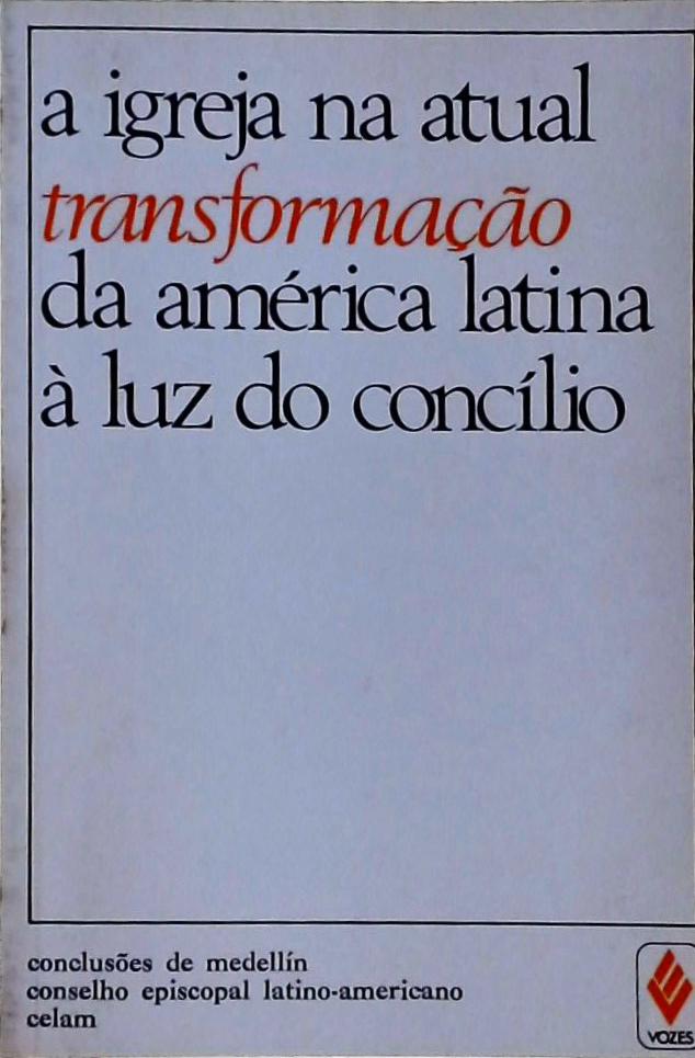 A Igreja na Atual Transformação da América Latina à Luz do Concílio