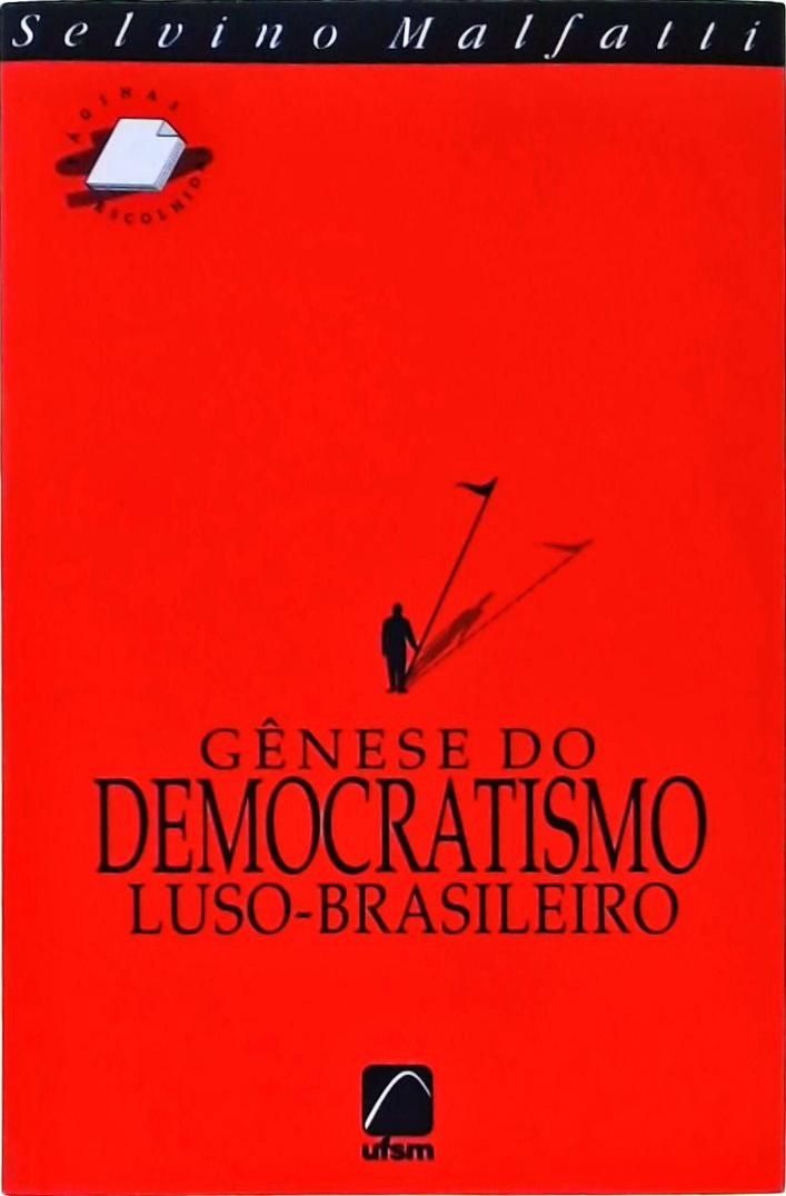 Gênese Do Democratismo Luso-brasileiro