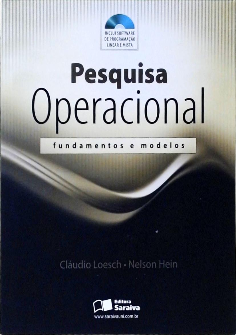 Pesquisa Operacional - Fundamentos E Modelos (Inclui CD)