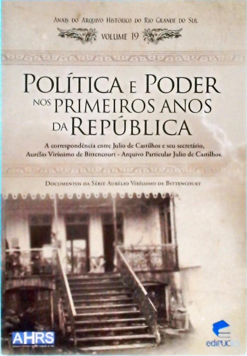 Política E Poder Nos Primeiros Anos Da República