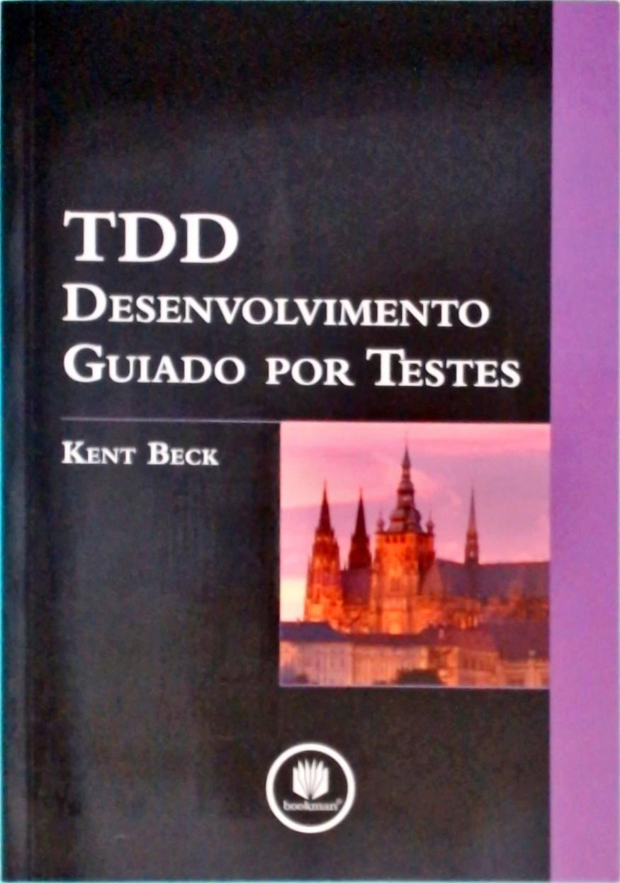 TDD: Desenvolvimento Guiado por Testes