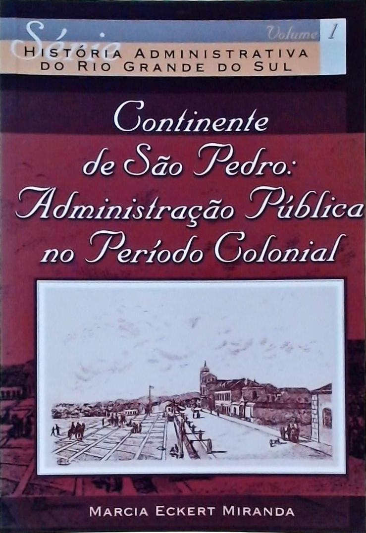 Continente de São Pedro - Administração Pública no Período Colonial