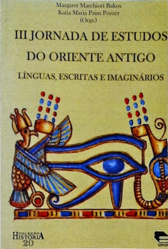 Línguas, Escritas e Imaginários - III Jornada De Estudos Do Oriente Antigo