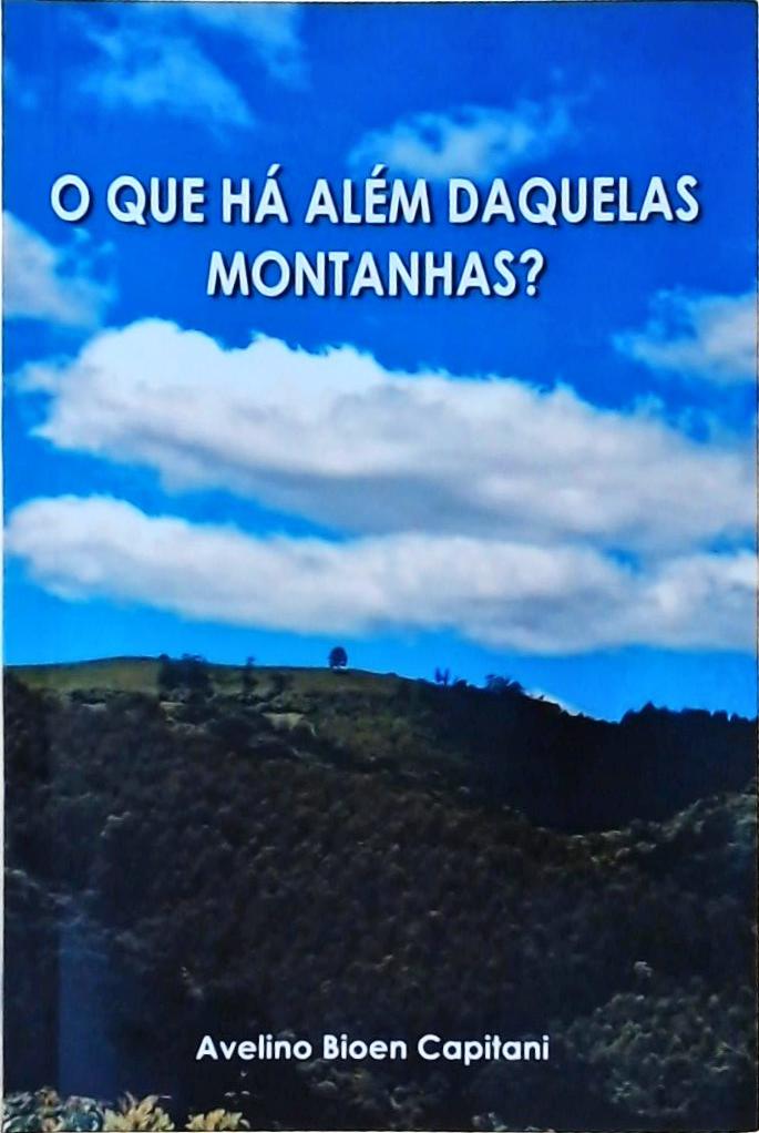 O Que Há Além Daquelas Montanhas?