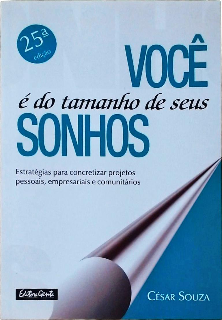 Você É Do Tamanho De Seus Sonhos