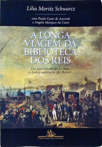 A Longa Viagem Da Biblioteca Dos Reis