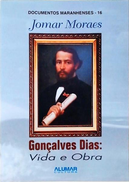 Gonçalves Dias: Vida E Obra