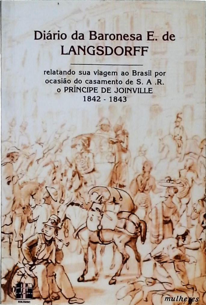 Diário Da Baronesa E. De Langsdorff