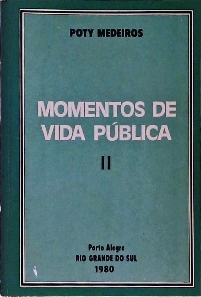 Momentos de Vida Pública (Em 2 Volumes)