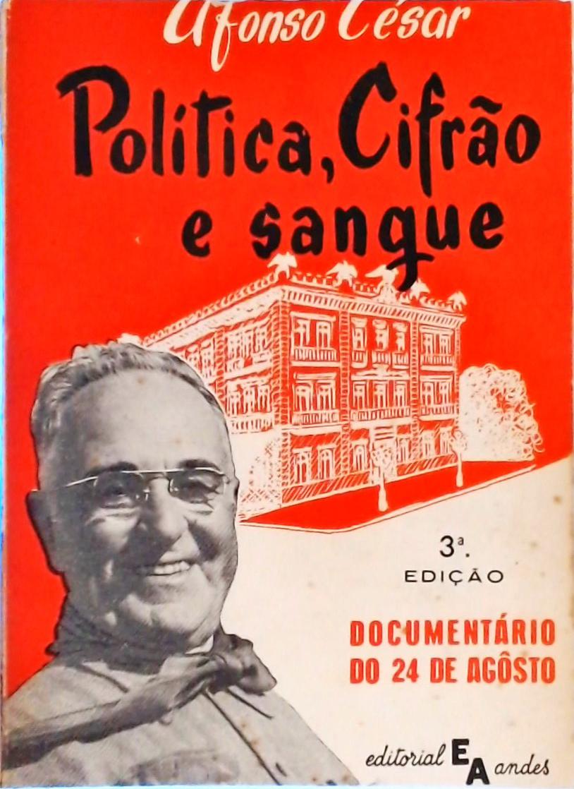 Política, Cifrão e Sangue