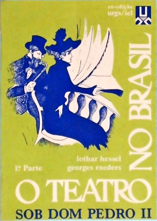 O Teatro No Brasil Sob Dom Pedro II