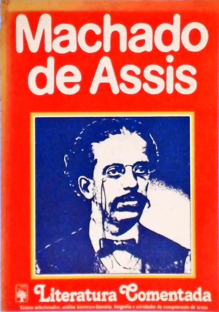 Literatura Comentada: Machado de Assis