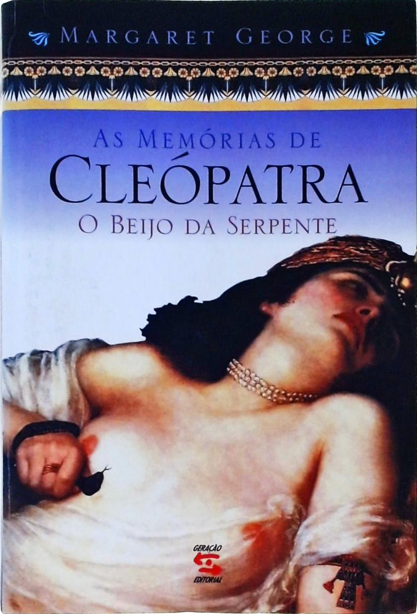 O Beijo Da Serpente (As Memórias De Cleópatra; 3)