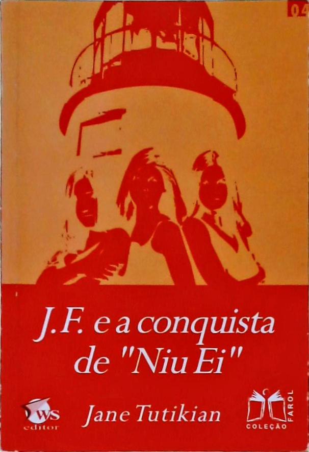 J. F. E A Conquista De Niu Ei