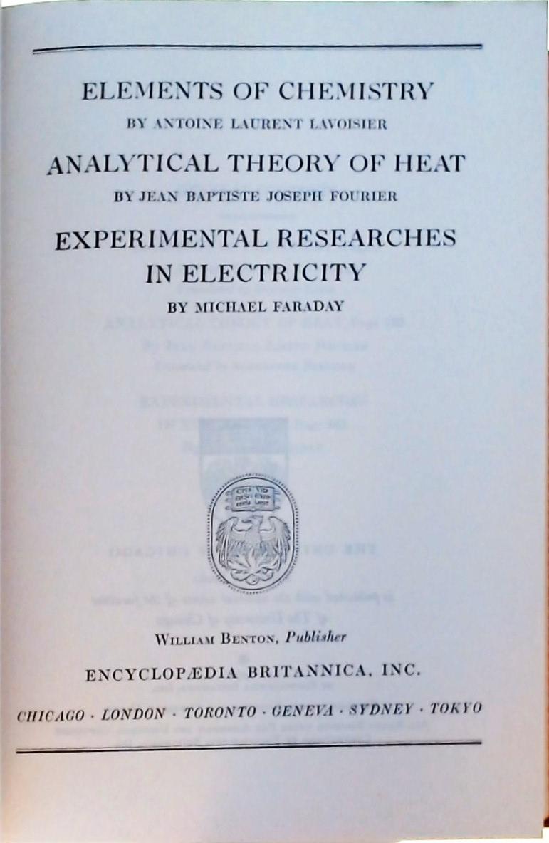 Elements Of Chemistry - Analytical Theory Of Heat - Experimental Researches In Electric