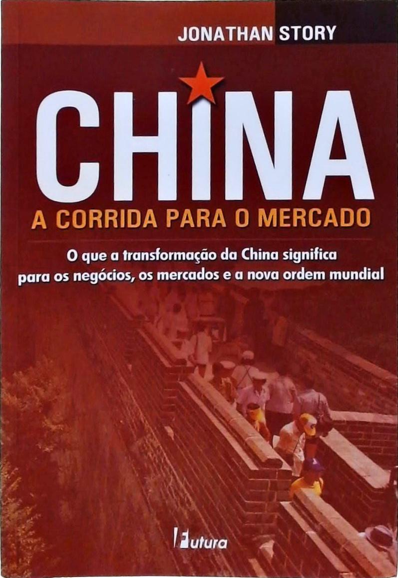 China - A Corrida Para O Mercado