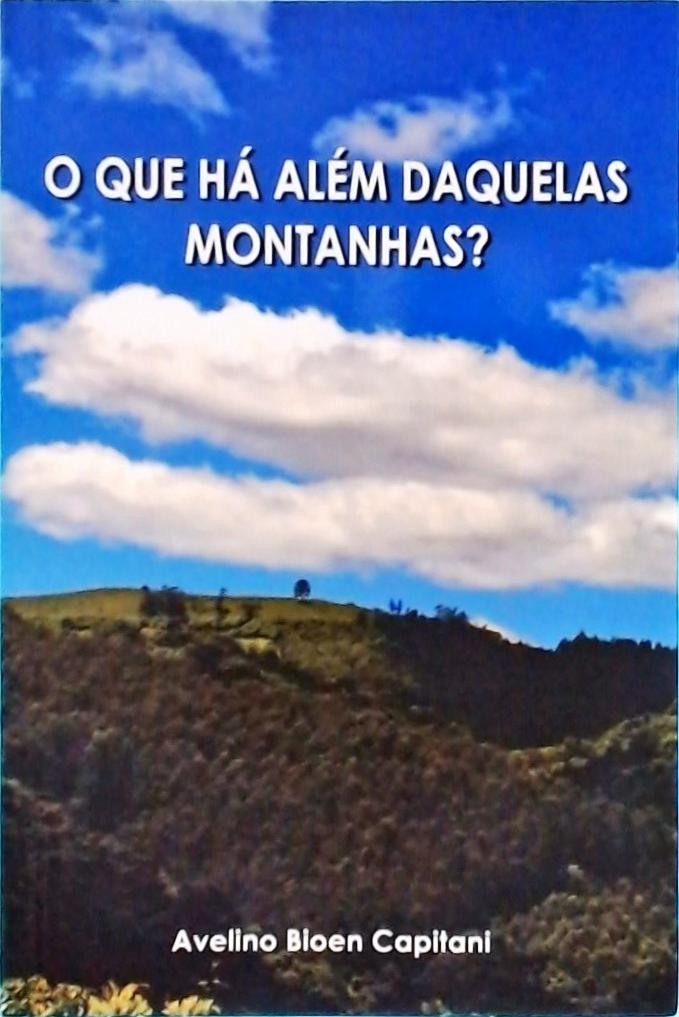 O Que Há Além Daquelas Montanhas ?