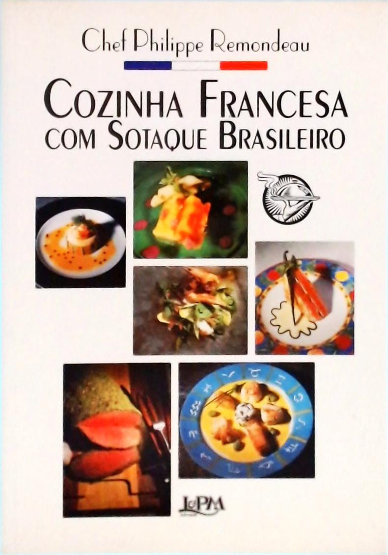 Cozinha Francesa Com Sotaque Brasileiro
