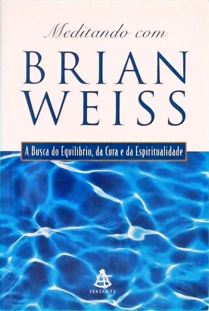 Meditando Com Brian Weiss