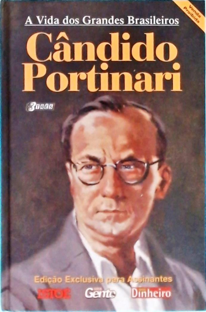 A Vida Dos Grandes Brasileiros: Cândido Portinari