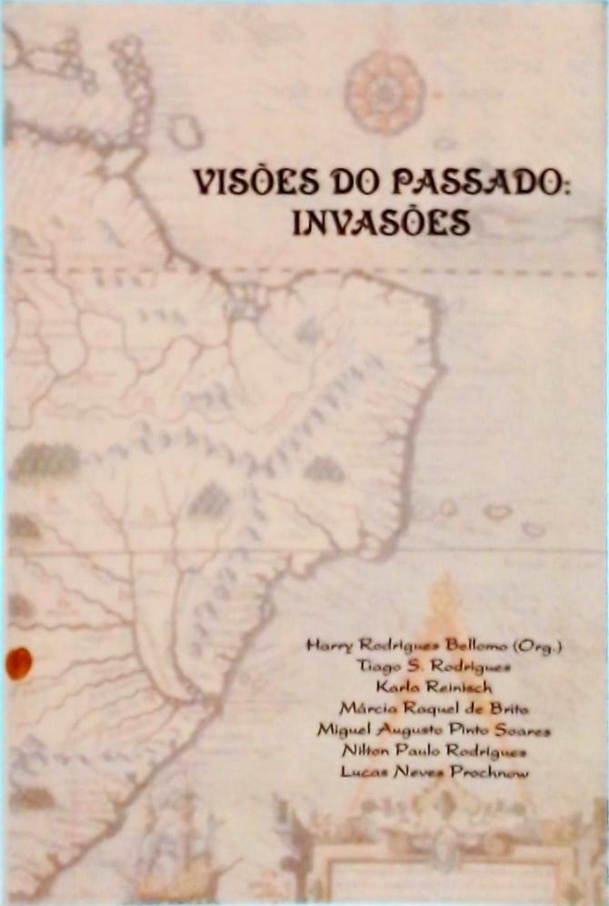 Visões Do Passado: Invasões