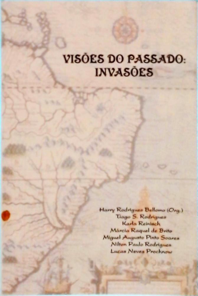 Visões Do Passado: Invasões