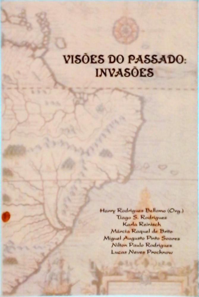 Visões Do Passado: Invasões