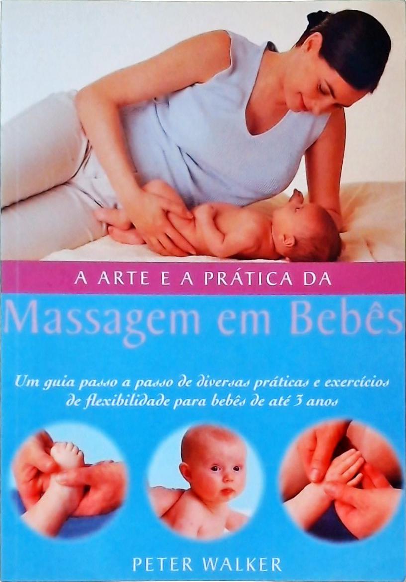 A Arte E A Prática Da Massagem Em Bebês