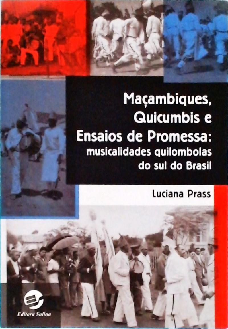 Maçambiques, Quicumbis E Ensaios De Promessa