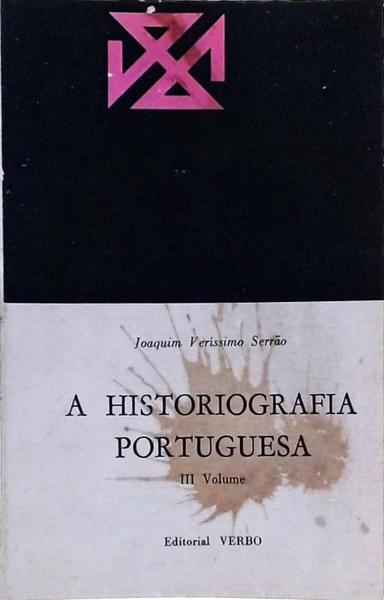 A Historiografia Portuguesa Vol 3