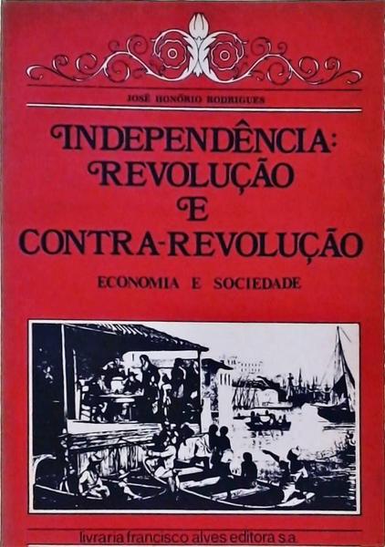 Independência: Revolução E Contra-Revolução